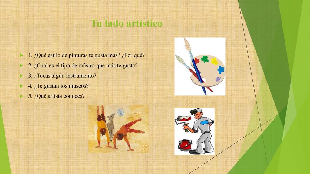 Tu lado artístico 1. ¿Qué estilo de pinturas te gusta más ¿Por qué