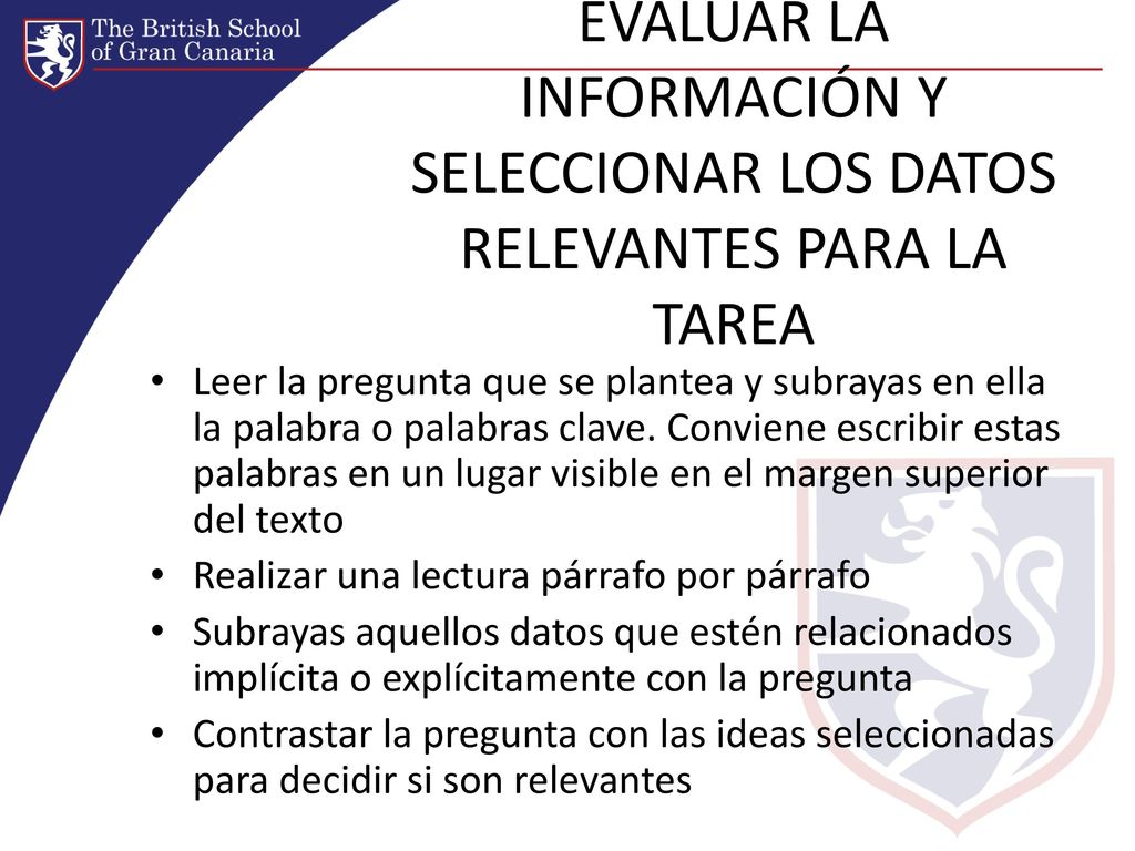 EVALUAR LA INFORMACIÓN Y SELECCIONAR LOS DATOS RELEVANTES PARA LA TAREA