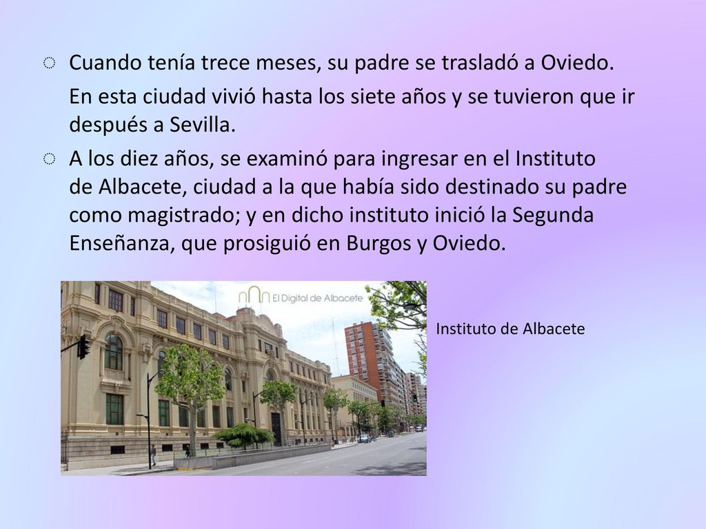 Cuando tenía trece meses, su padre se trasladó a Oviedo.