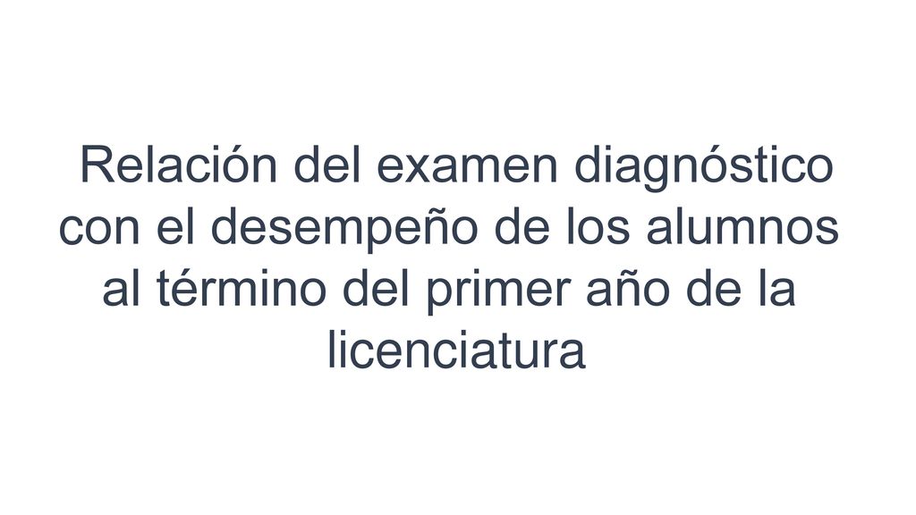 Relación del examen diagnóstico con el desempeño de los alumnos