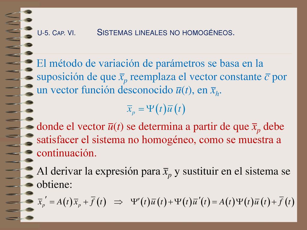 Al derivar la expresión para xp y sustituir en el sistema se obtiene: