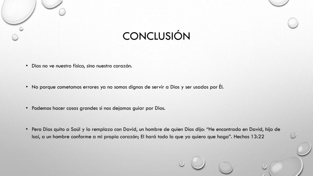 Conclusión Dios no ve nuestro físico, sino nuestro corazón.