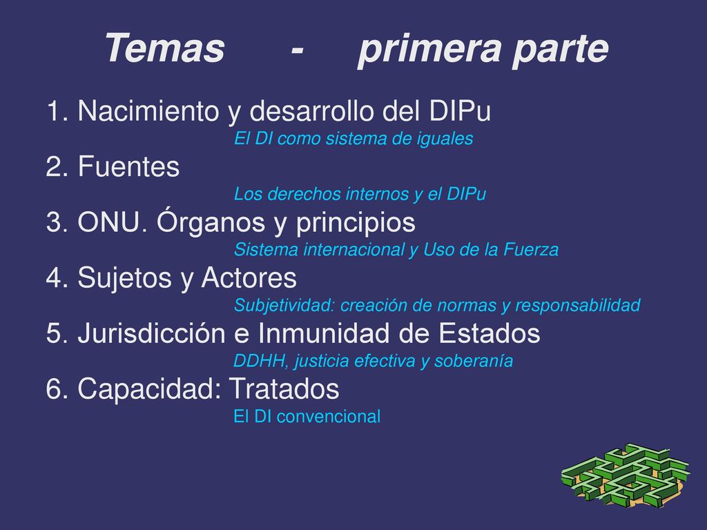 Temas - primera parte 1. Nacimiento y desarrollo del DIPu 2. Fuentes