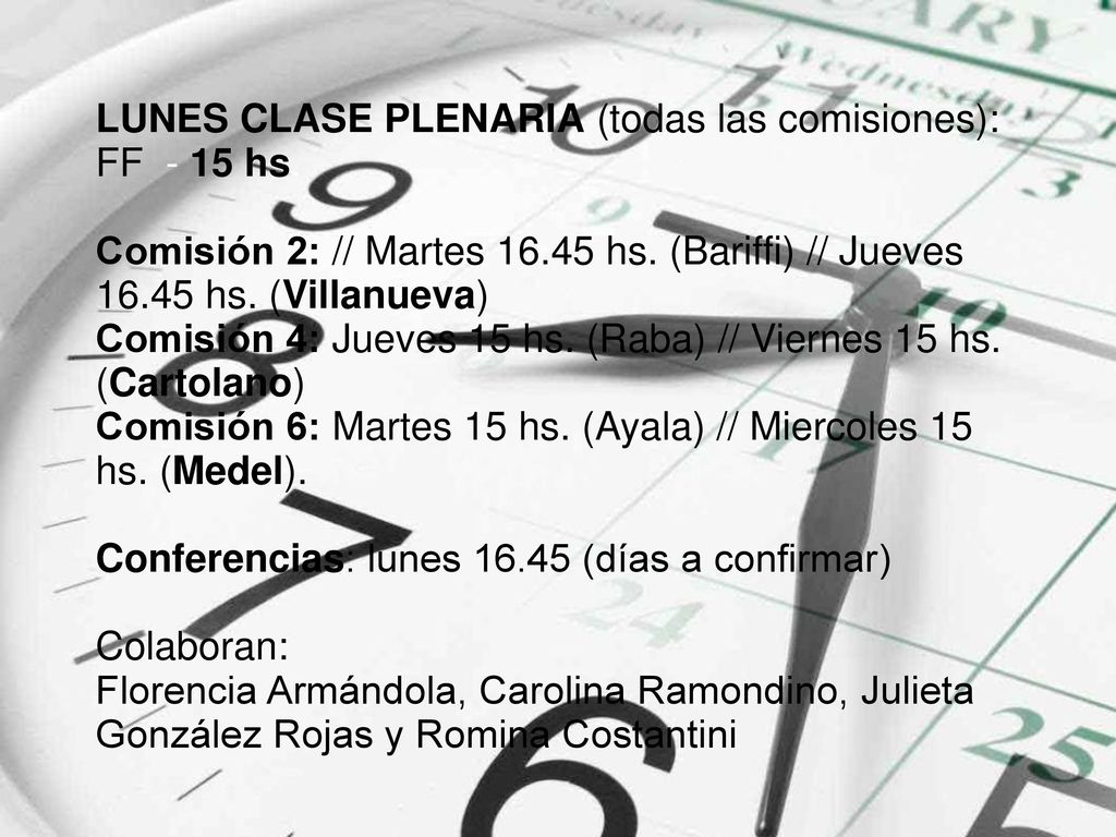 LUNES CLASE PLENARIA (todas las comisiones): FF - 15 hs.