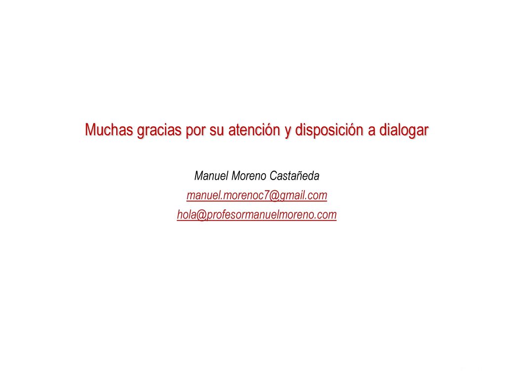 Muchas gracias por su atención y disposición a dialogar