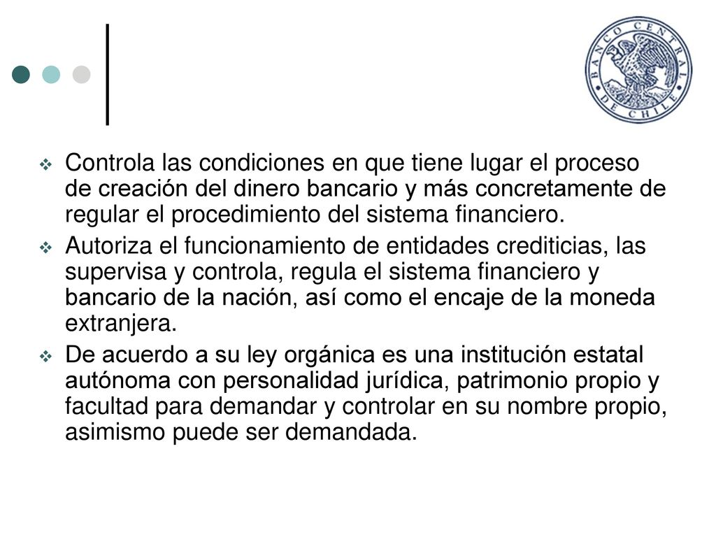 Controla las condiciones en que tiene lugar el proceso de creación del dinero bancario y más concretamente de regular el procedimiento del sistema financiero.