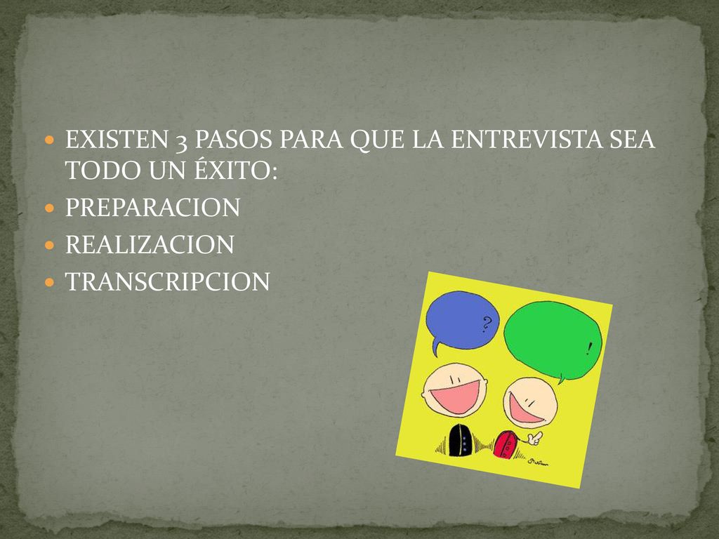 EXISTEN 3 PASOS PARA QUE LA ENTREVISTA SEA TODO UN ÉXITO: