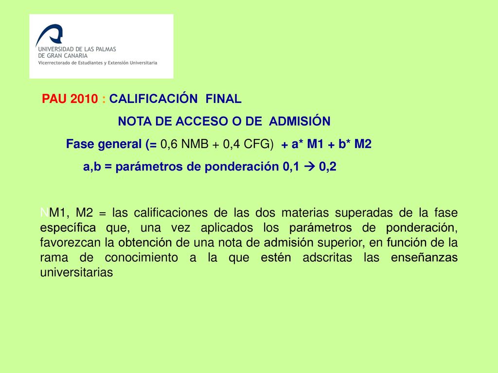 PAU 2010 : CALIFICACIÓN FINAL NOTA DE ACCESO O DE ADMISIÓN