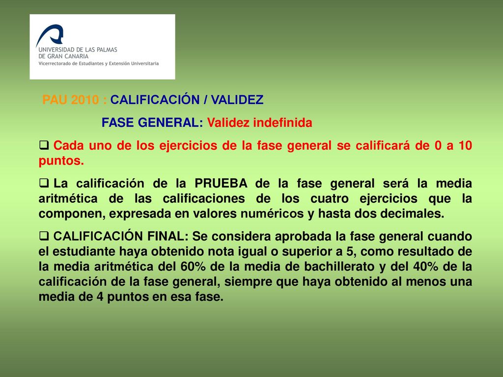 PAU 2010 : CALIFICACIÓN / VALIDEZ FASE GENERAL: Validez indefinida