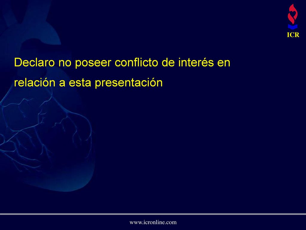 Declaro no poseer conflicto de interés en relación a esta presentación