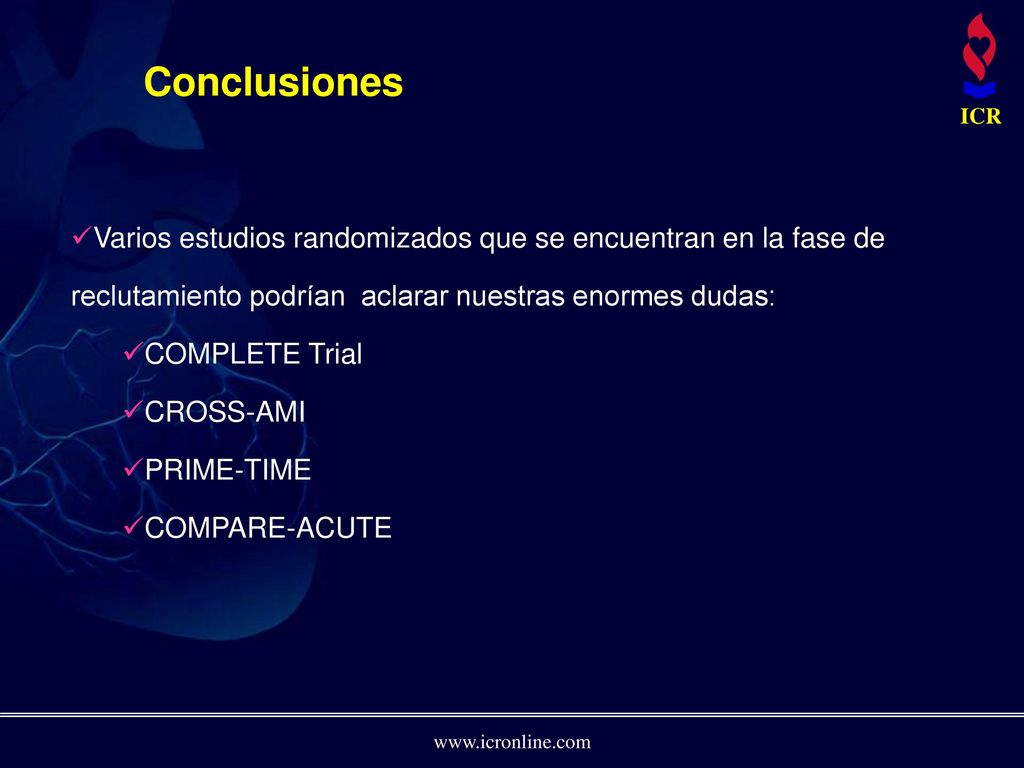 Conclusiones Varios estudios randomizados que se encuentran en la fase de reclutamiento podrían aclarar nuestras enormes dudas: