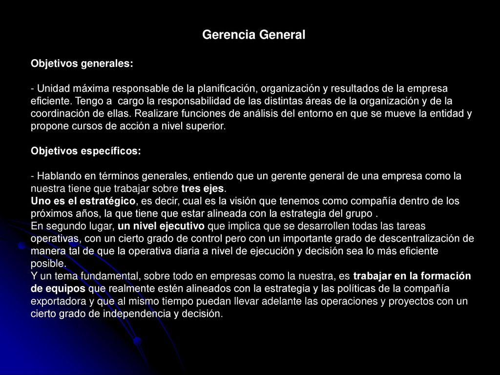 Gerencia General Objetivos generales: