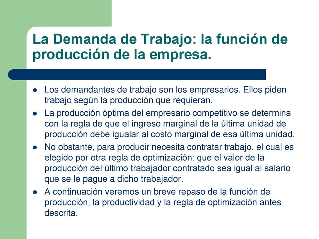 La Demanda de Trabajo: la función de producción de la empresa.