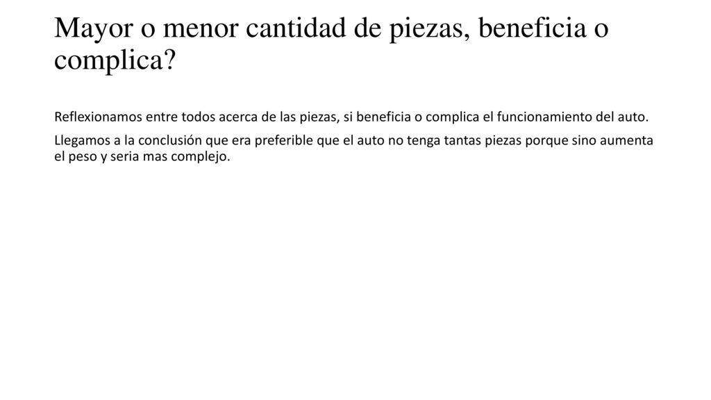 Mayor o menor cantidad de piezas, beneficia o complica