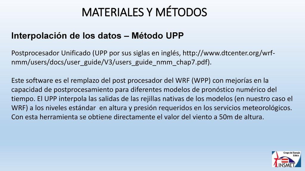 MATERIALES Y MÉTODOS Interpolación de los datos – Método UPP