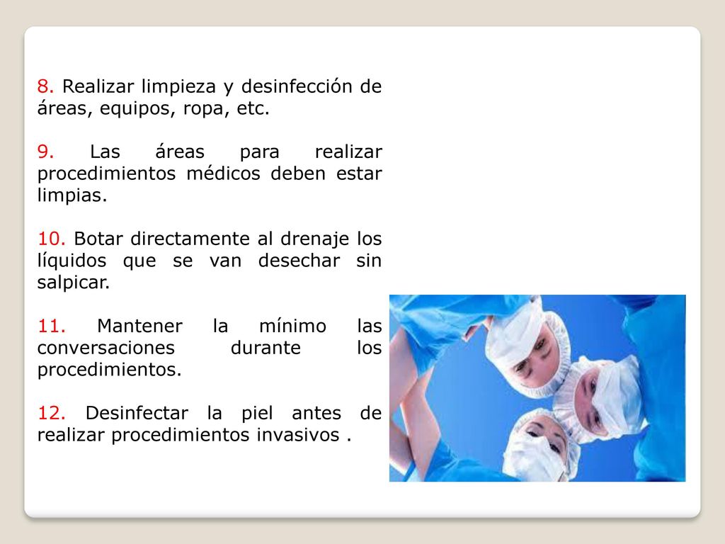 8. Realizar limpieza y desinfección de áreas, equipos, ropa, etc.