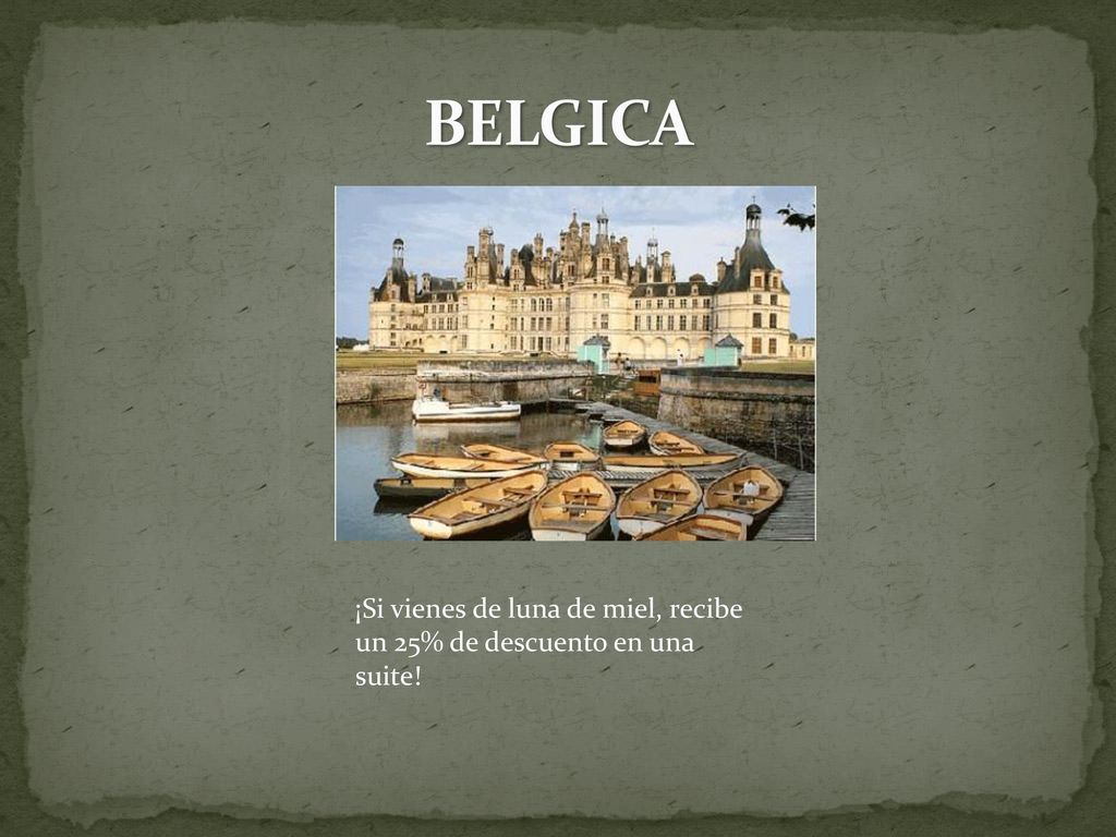 BELGICA ¡Si vienes de luna de miel, recibe un 25% de descuento en una suite!