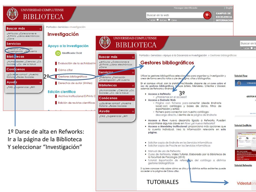 2º 3º. 1º Darse de alta en Refworks: Ir a la página de la Biblioteca. Y seleccionar Investigación
