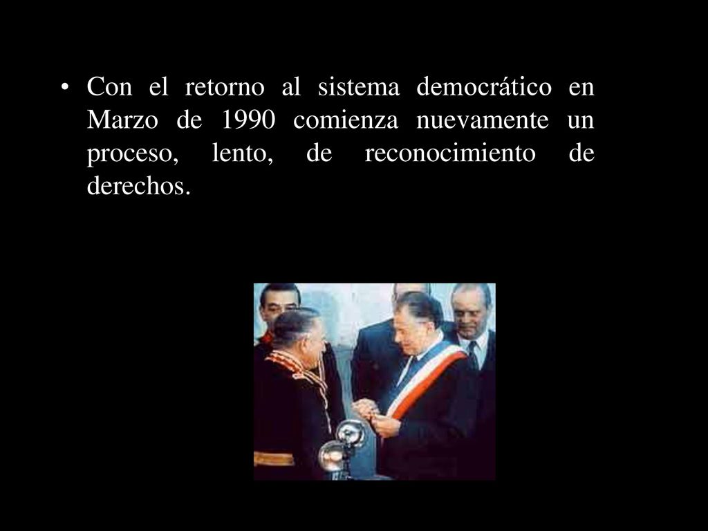 Con el retorno al sistema democrático en Marzo de 1990 comienza nuevamente un proceso, lento, de reconocimiento de derechos.