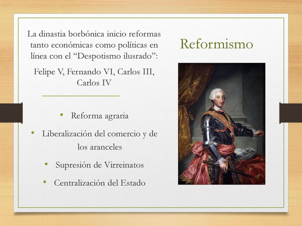 La dinastia borbónica inicio reformas tanto económicas como políticas en línea con el Despotismo ilusrado :