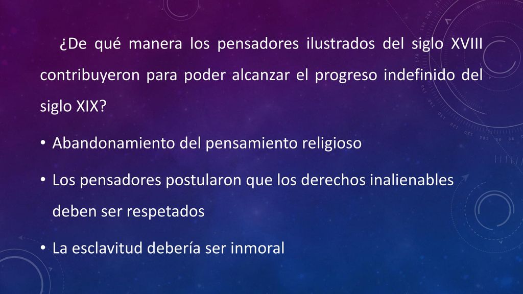 ¿De qué manera los pensadores ilustrados del siglo XVIII contribuyeron para poder alcanzar el progreso indefinido del siglo XIX