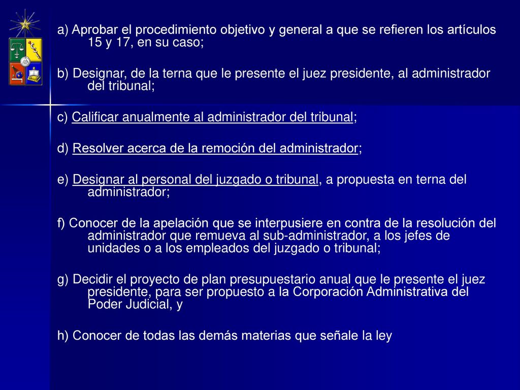 a) Aprobar el procedimiento objetivo y general a que se refieren los artículos 15 y 17, en su caso;