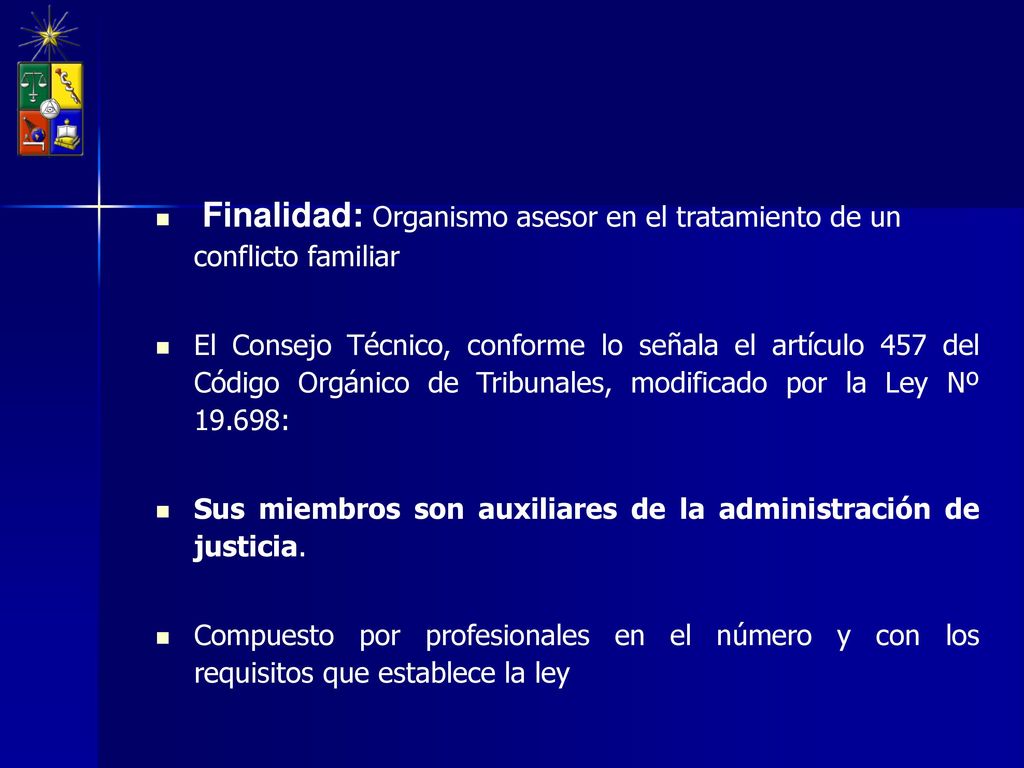 Finalidad: Organismo asesor en el tratamiento de un conflicto familiar