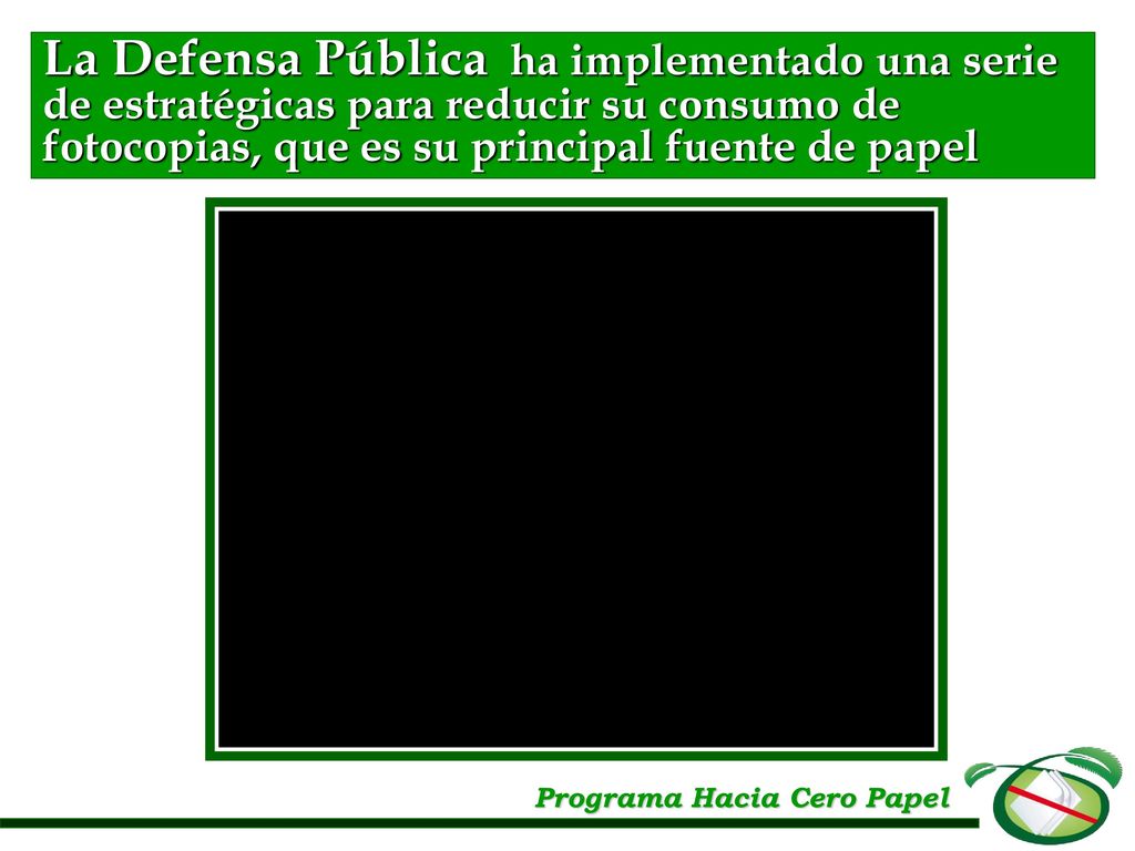 La Defensa Pública ha implementado una serie de estratégicas para reducir su consumo de fotocopias, que es su principal fuente de papel