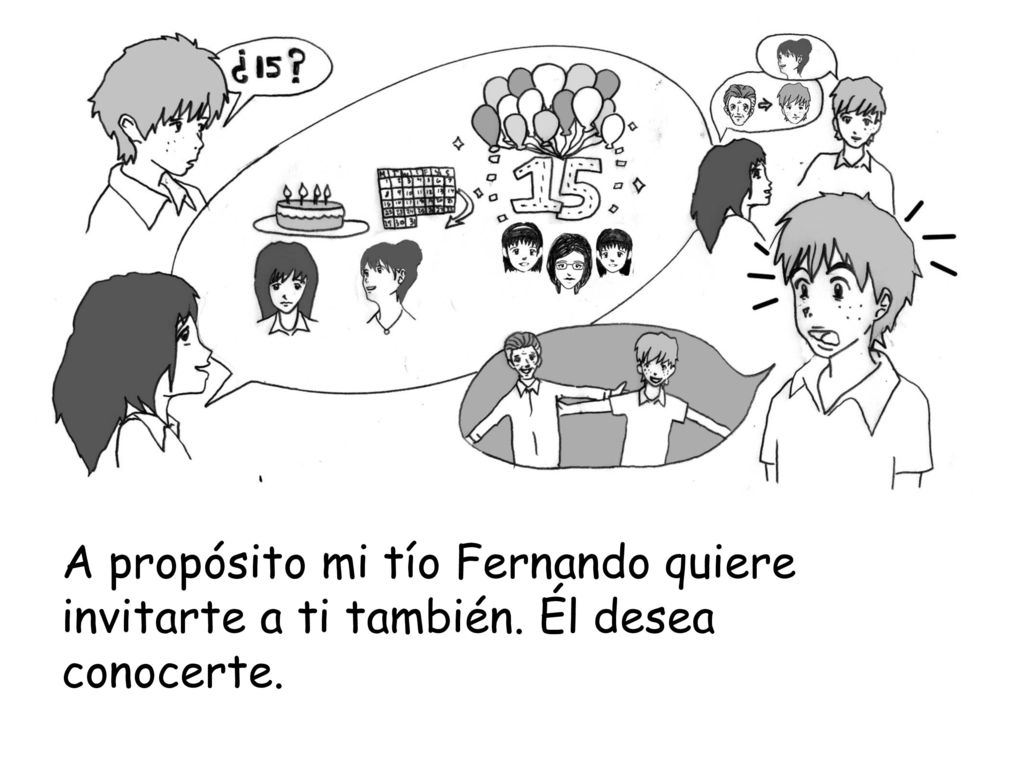 A propósito mi tío Fernando quiere invitarte a ti también