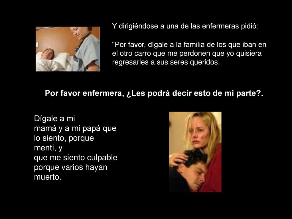 Por favor enfermera, ¿Les podrá decir esto de mi parte .