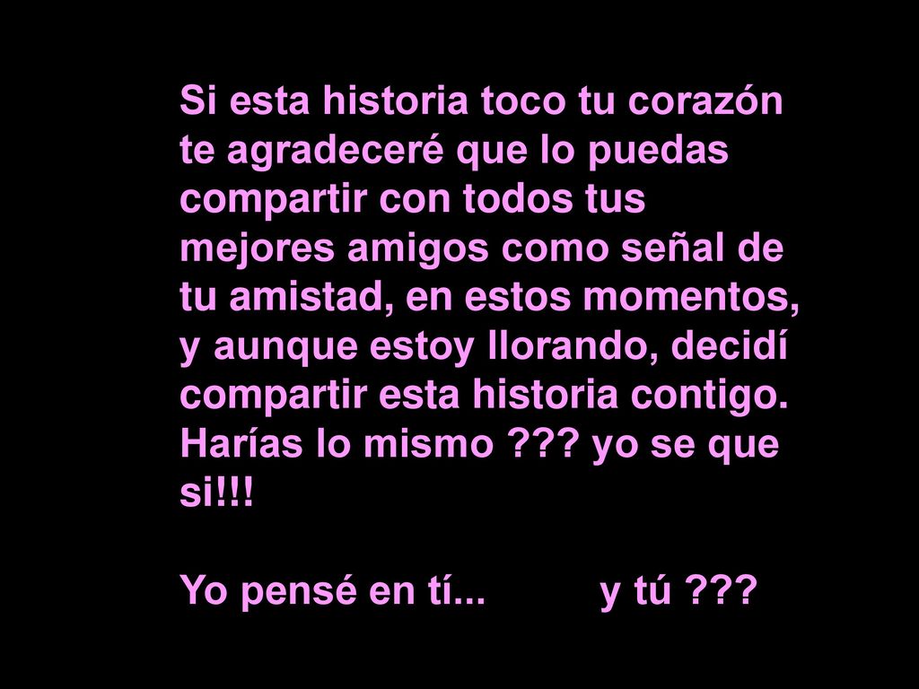 Si esta historia toco tu corazón te agradeceré que lo puedas