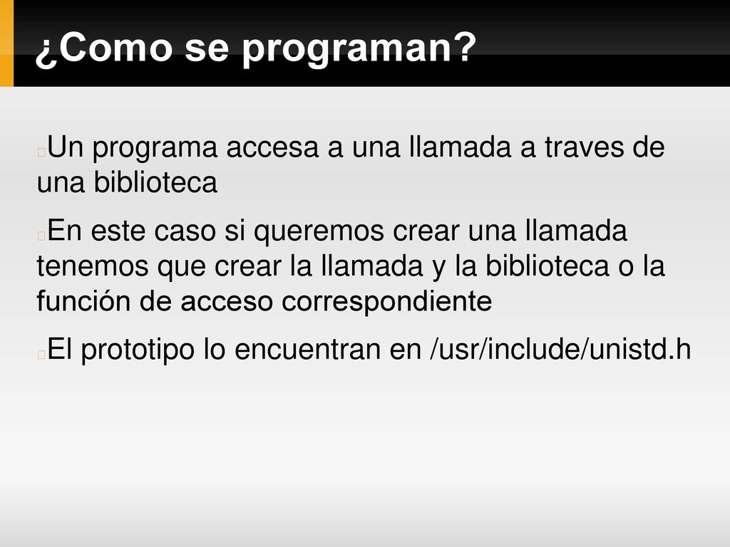 ¿Como se programan Un programa accesa a una llamada a traves de una biblioteca.