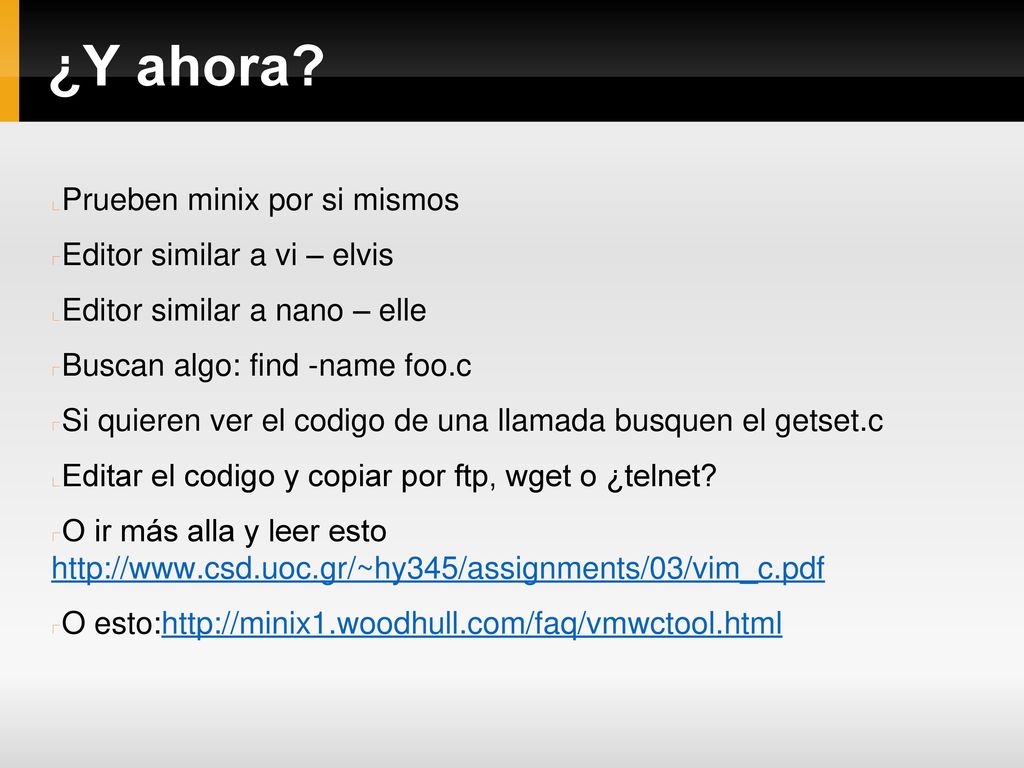 ¿Y ahora Prueben minix por si mismos Editor similar a vi – elvis
