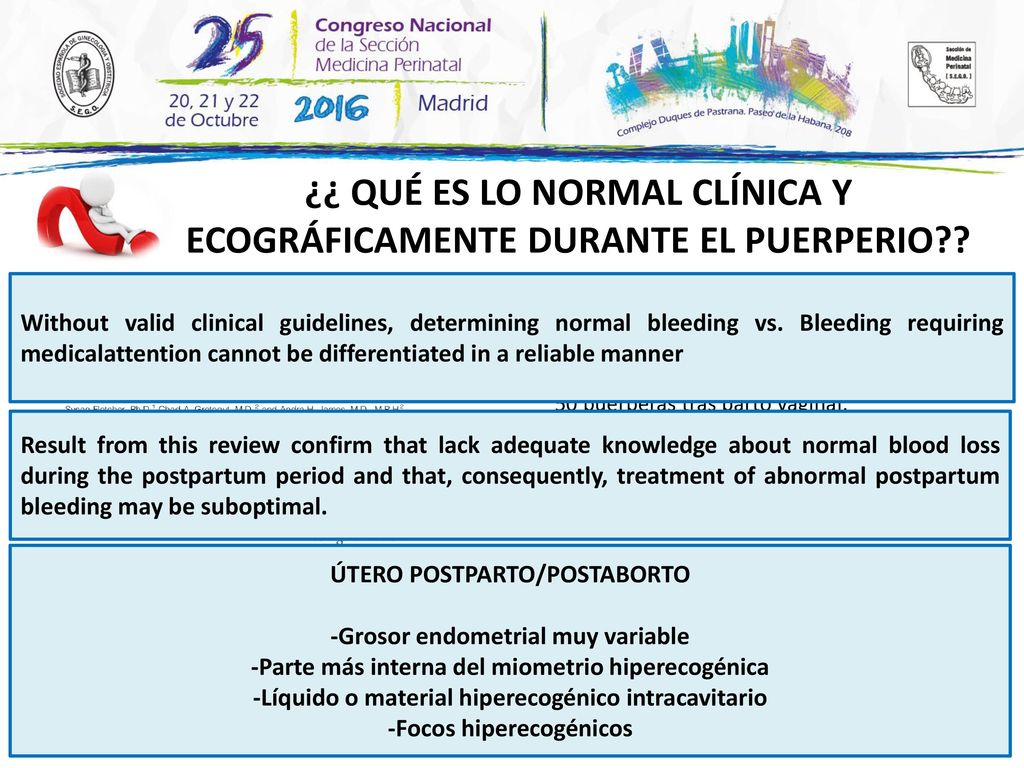 ¿¿ QUÉ ES LO NORMAL CLÍNICA Y ECOGRÁFICAMENTE DURANTE EL PUERPERIO