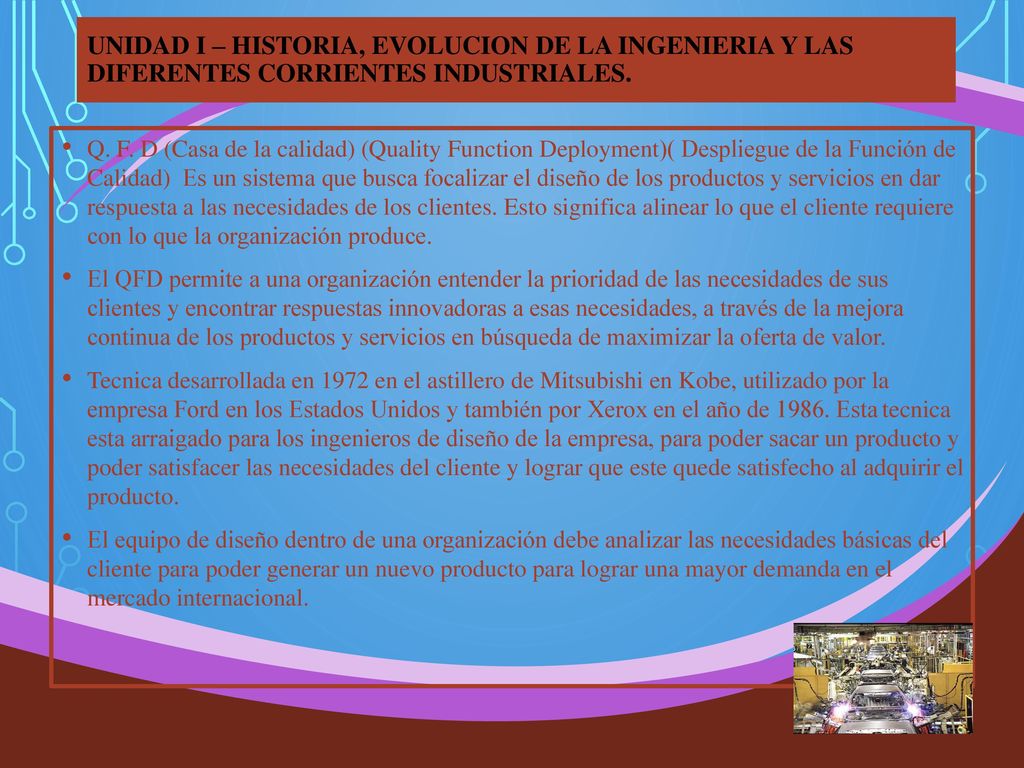 UNIDAD I – HISTORIA, EVOLUCION DE LA INGENIERIA Y LAS DIFERENTES CORRIENTES INDUSTRIALES.