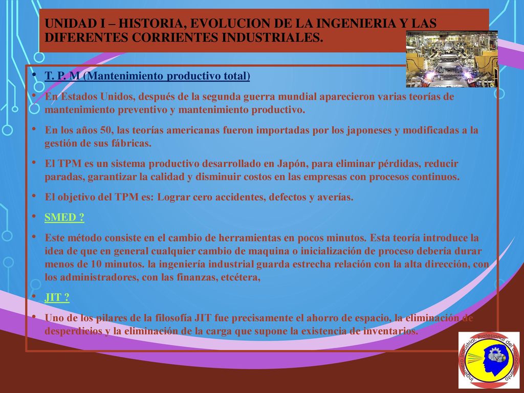 UNIDAD I – HISTORIA, EVOLUCION DE LA INGENIERIA Y LAS DIFERENTES CORRIENTES INDUSTRIALES.
