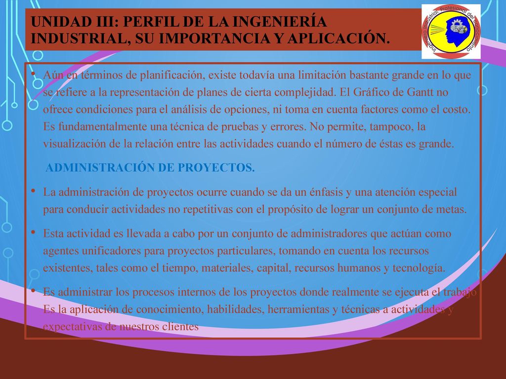 UNIDAD III: PERFIL DE LA INGENIERÍA INDUSTRIAL, SU IMPORTANCIA Y APLICACIÓN.