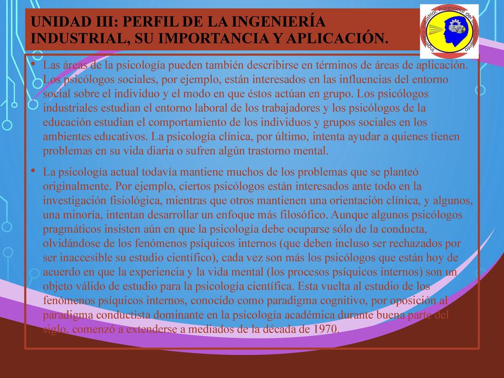 UNIDAD III: PERFIL DE LA INGENIERÍA INDUSTRIAL, SU IMPORTANCIA Y APLICACIÓN.