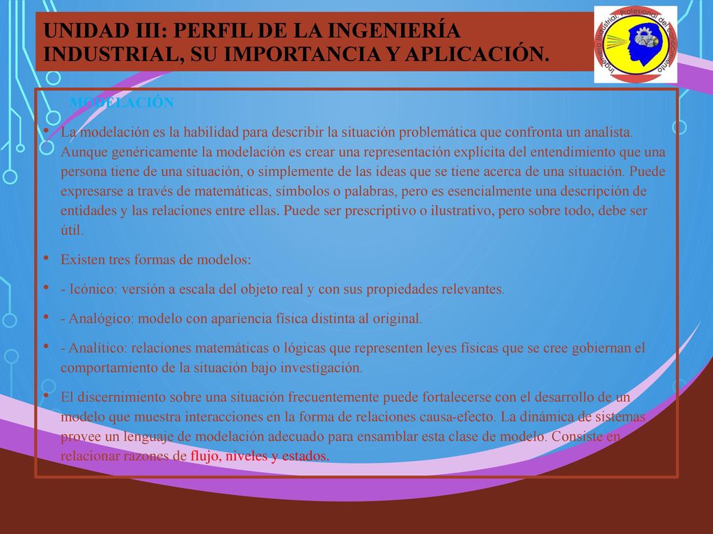 UNIDAD III: PERFIL DE LA INGENIERÍA INDUSTRIAL, SU IMPORTANCIA Y APLICACIÓN.