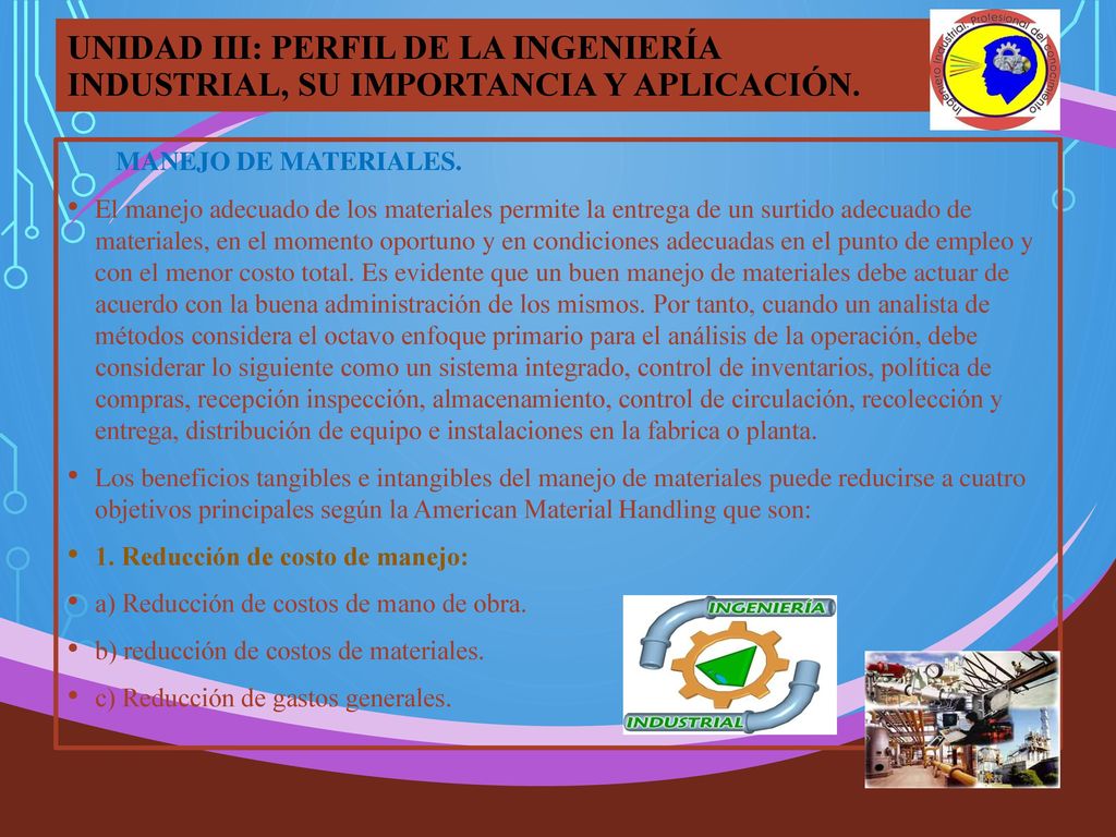 UNIDAD III: PERFIL DE LA INGENIERÍA INDUSTRIAL, SU IMPORTANCIA Y APLICACIÓN.