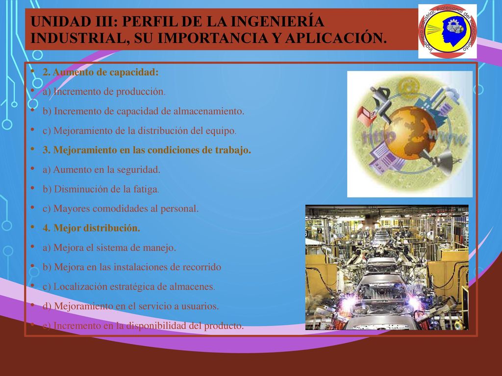 UNIDAD III: PERFIL DE LA INGENIERÍA INDUSTRIAL, SU IMPORTANCIA Y APLICACIÓN.