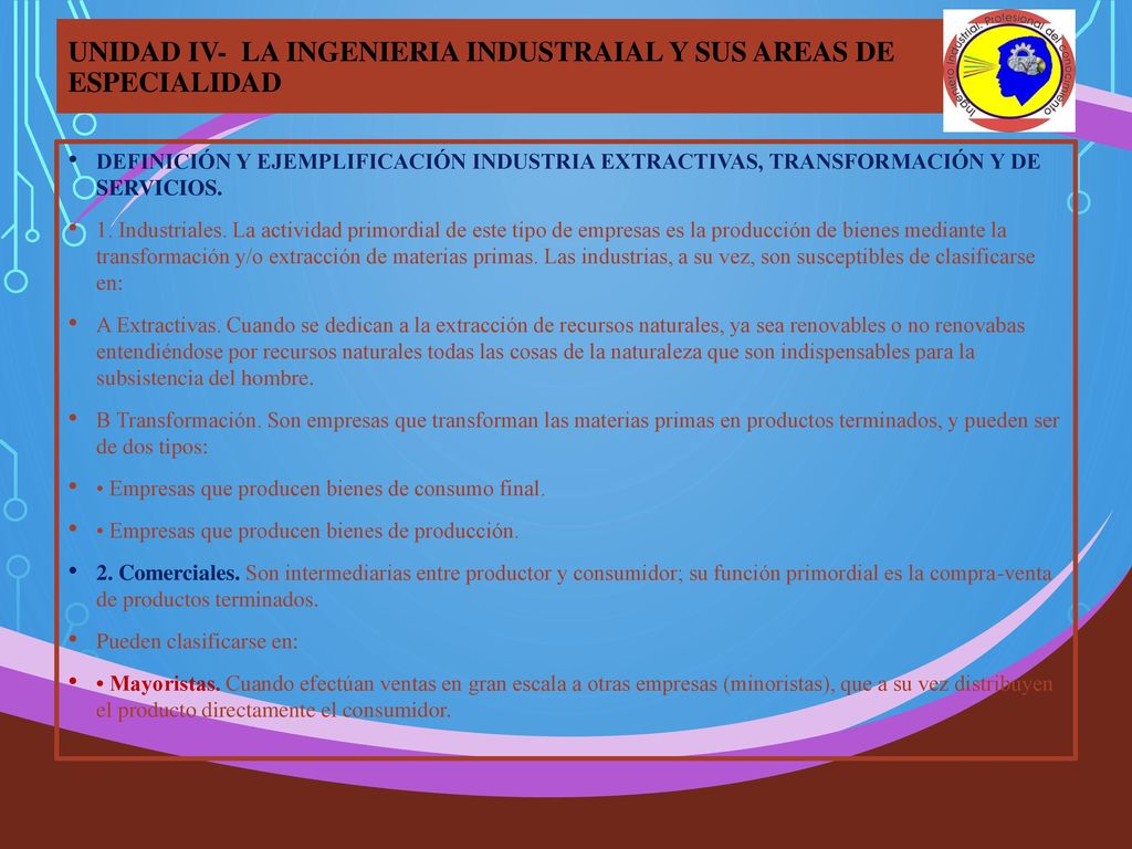 UNIDAD IV- LA INGENIERIA INDUSTRAIAL Y SUS AREAS DE ESPECIALIDAD