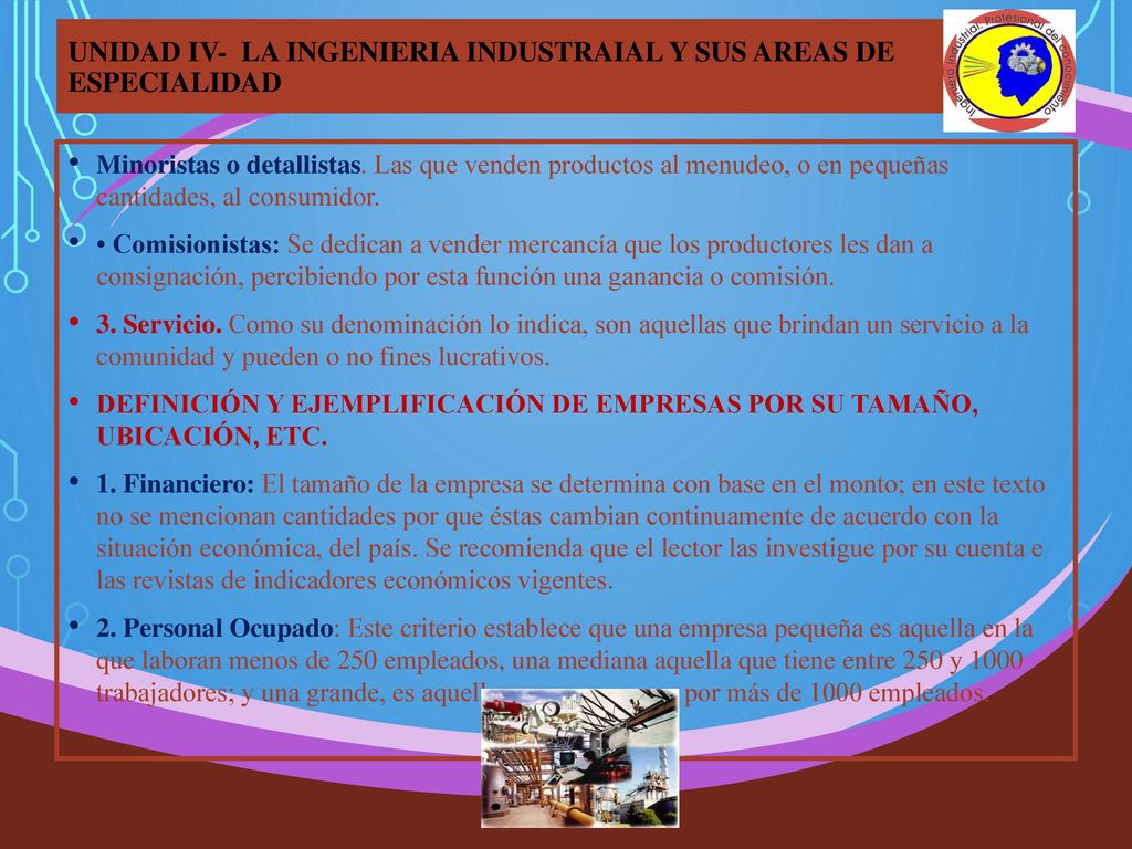 UNIDAD IV- LA INGENIERIA INDUSTRAIAL Y SUS AREAS DE ESPECIALIDAD