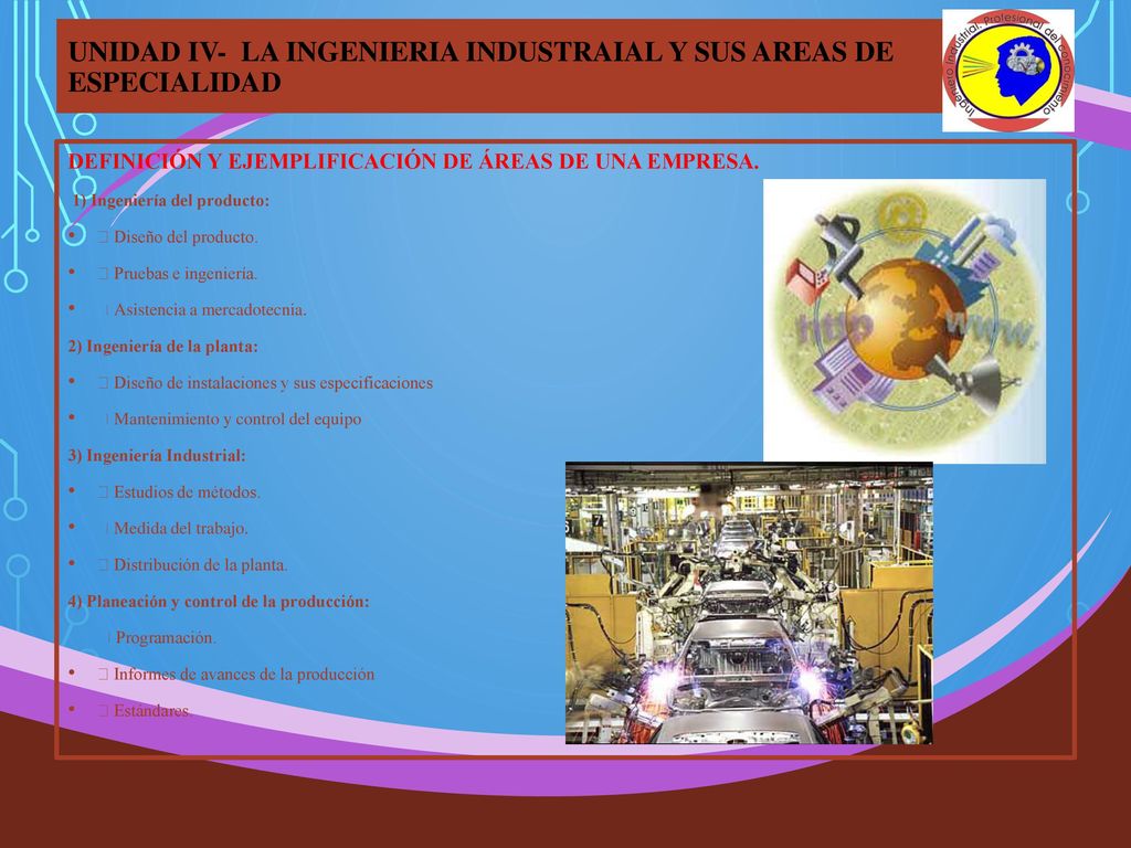 UNIDAD IV- LA INGENIERIA INDUSTRAIAL Y SUS AREAS DE ESPECIALIDAD