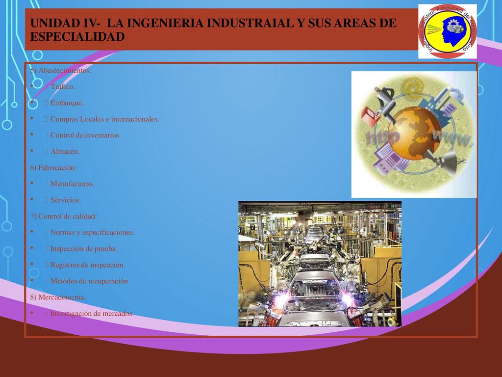 UNIDAD IV- LA INGENIERIA INDUSTRAIAL Y SUS AREAS DE ESPECIALIDAD