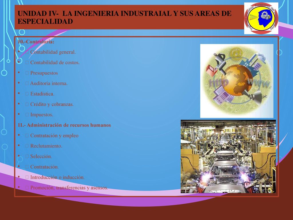 UNIDAD IV- LA INGENIERIA INDUSTRAIAL Y SUS AREAS DE ESPECIALIDAD