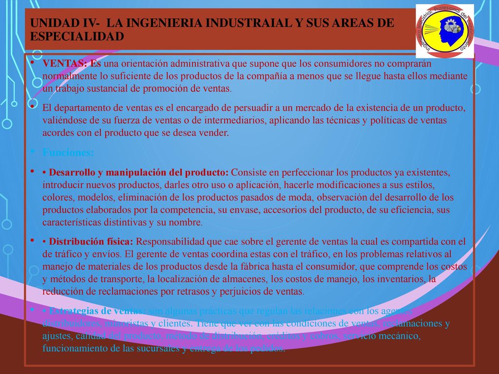 UNIDAD IV- LA INGENIERIA INDUSTRAIAL Y SUS AREAS DE ESPECIALIDAD