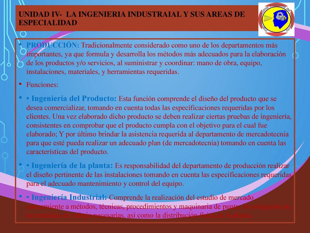 UNIDAD IV- LA INGENIERIA INDUSTRAIAL Y SUS AREAS DE ESPECIALIDAD
