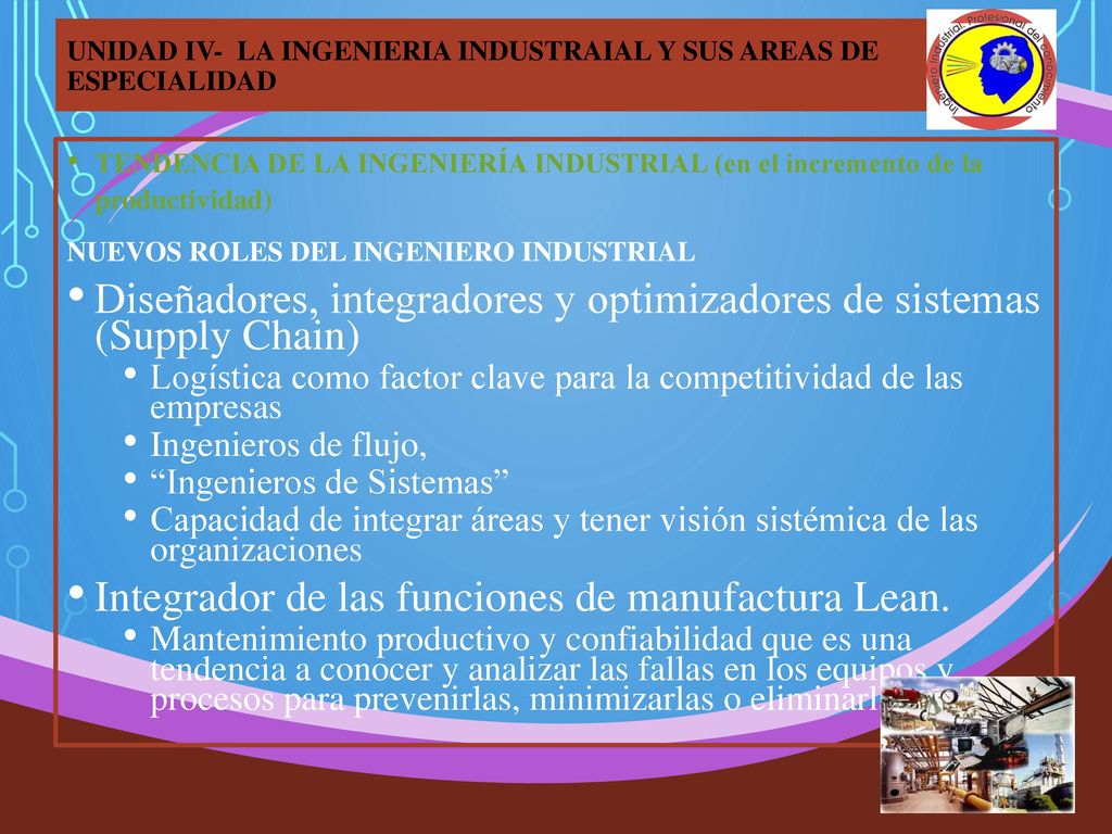 UNIDAD IV- LA INGENIERIA INDUSTRAIAL Y SUS AREAS DE ESPECIALIDAD