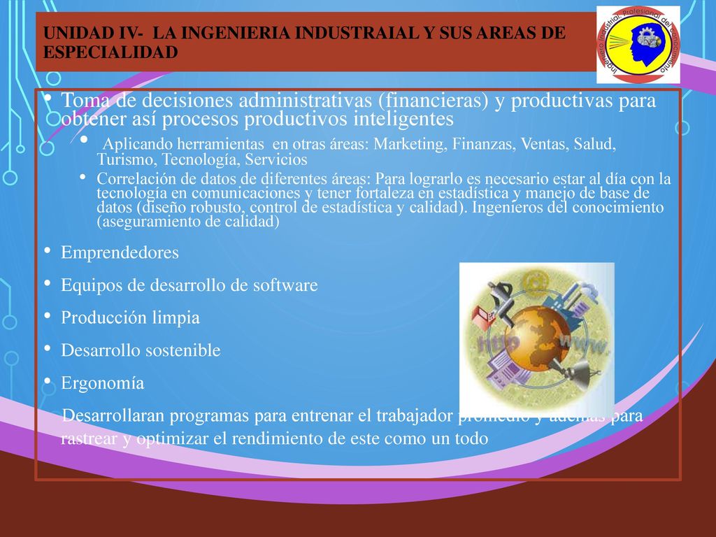 UNIDAD IV- LA INGENIERIA INDUSTRAIAL Y SUS AREAS DE ESPECIALIDAD